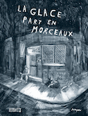 Glace part en morceaux (La)